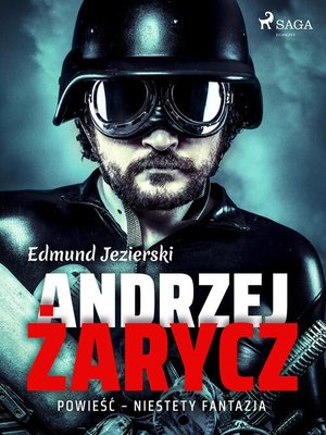 cover image of Andrzej Żarycz. Powieść--niestety fantazja